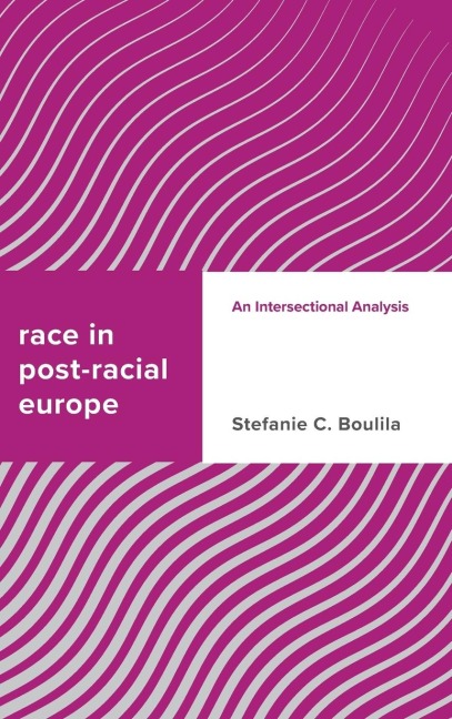 Race in Post-racial Europe: An Intersectional Analysis