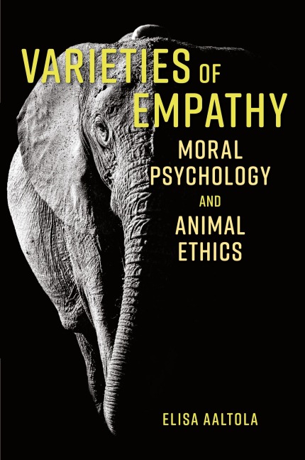 Varieties of Empathy: Moral Psychology and Animal Ethics
