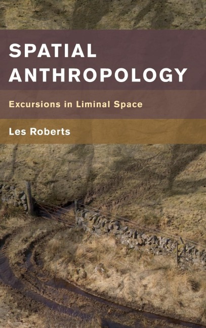Spatial Anthropology: Excursions in Liminal Space