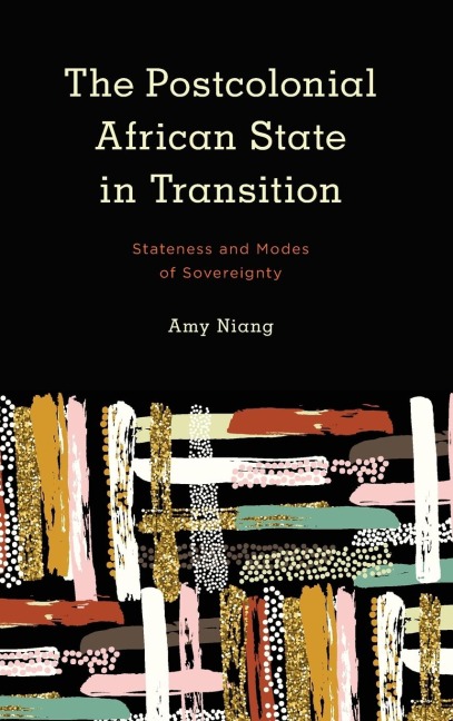 Postcolonial African State in Transition: Stateness and Modes of Sovereignty