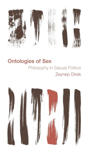 Ontologies of Sex Philosophy in Sexual Politics