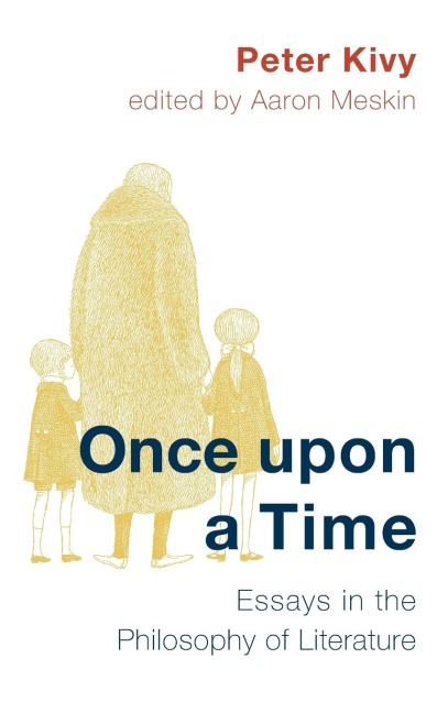 Once Upon a Time: Essays in the Philosophy of Literature