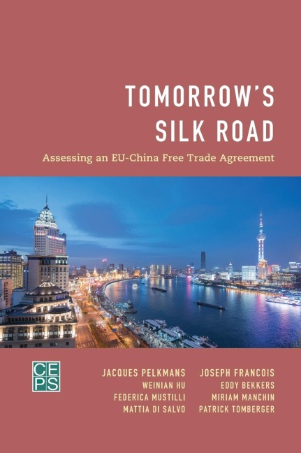 Tomorrows Silk Road: Assessing an EU-China Free Trade Agreement