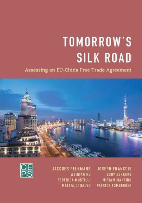 Tomorrows Silk Road: Assessing an EU-China Free Trade Agreement