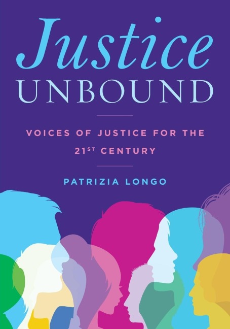 Justice Unbound: Voices of Justice for the 21st Century