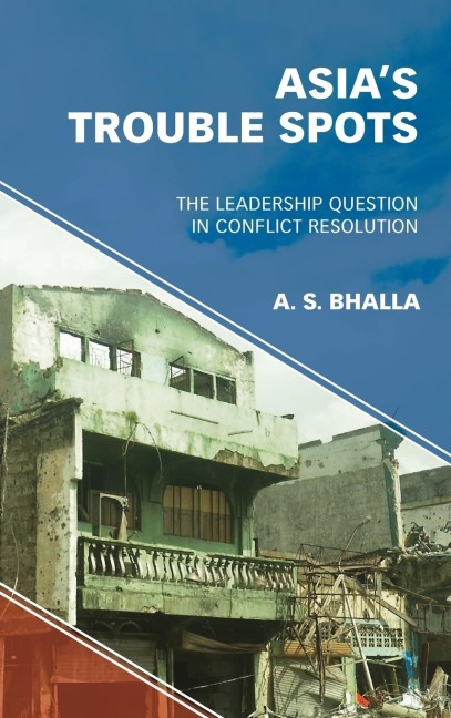 Asias Trouble Spots: The Leadership Question in Conflict Resolution