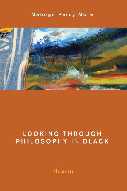 Looking Through Philosophy in Black: Memoirs