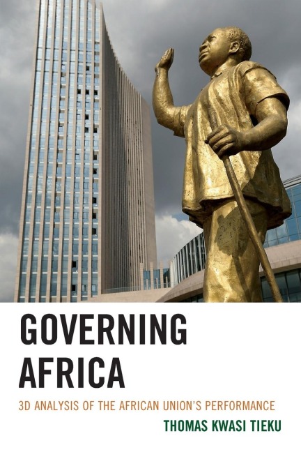 Governing Africa: 3D Analysis of the African Unions Performance