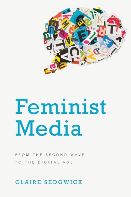 Feminist Media: From the Second Wave to the Digital Age