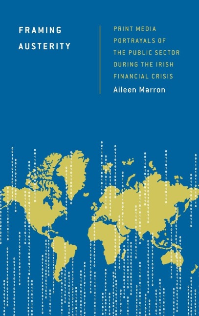 Framing Austerity: Print Media Portrayals of the Public Sector During the Irish Financial Crisis