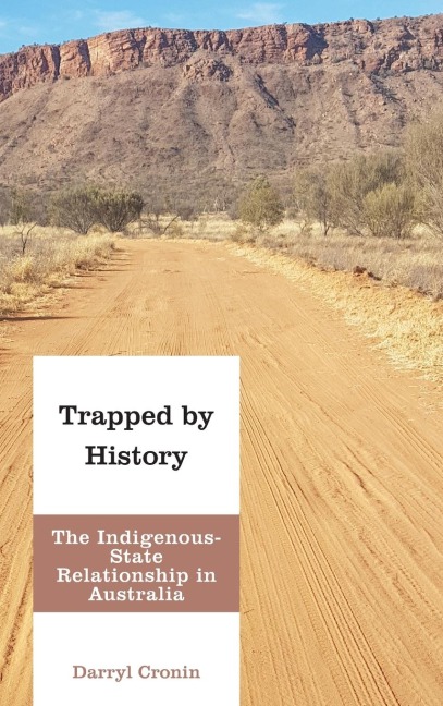 Trapped by History: The Indigenous-State Relationship in Australia