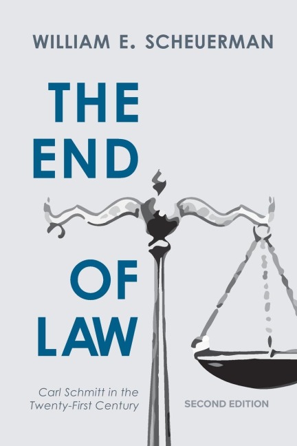 End of Law: Carl Schmitt in the Twenty-First Century