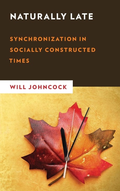 Naturally Late: Synchronization in Socially Constructed Times