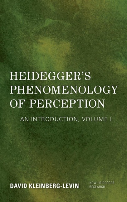 Heideggers Phenomenology of Perception: An Introduction
