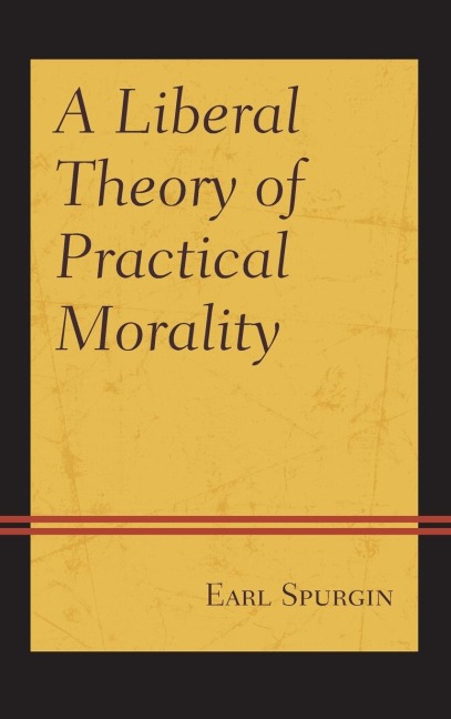 Liberal Theory of Practical Morality