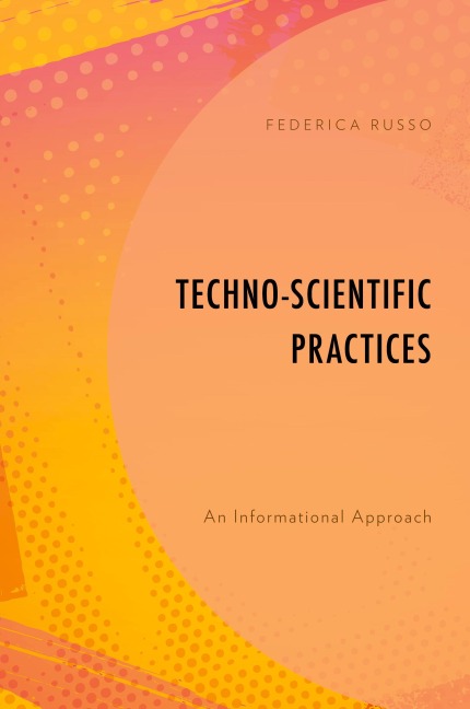 Techno-Scientific Practices: An Informational Approach