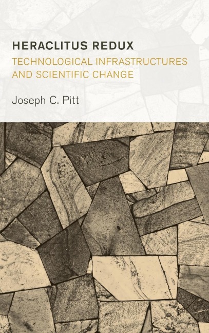 Heraclitus Redux: Technological Infrastructures and Scientific Change