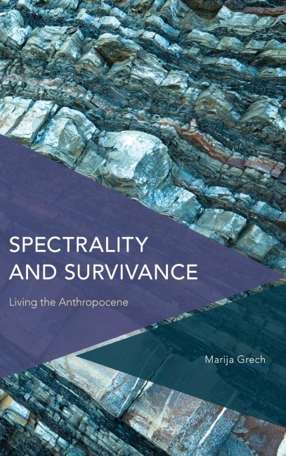 Spectrality and Survivance: Living the Anthropocene