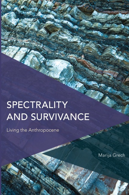 Spectrality and Survivance: Living the Anthropocene
