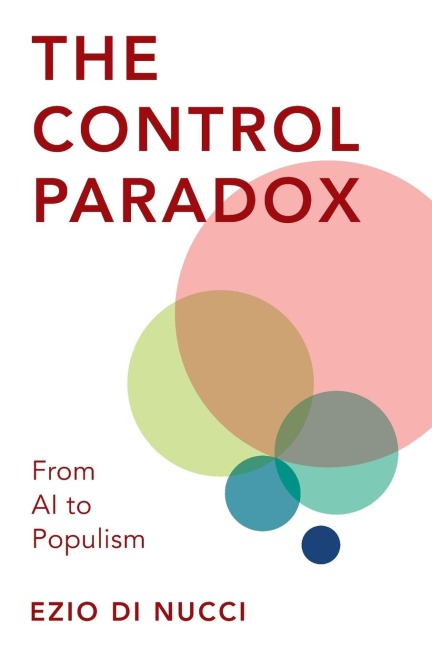 Control Paradox: From AI to Populism