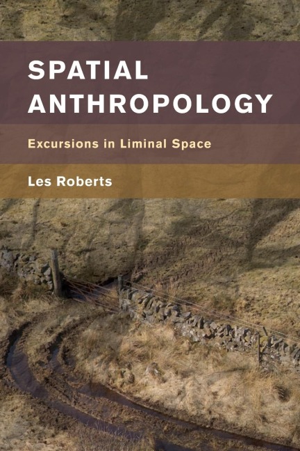 Spatial Anthropology: Excursions in Liminal Space