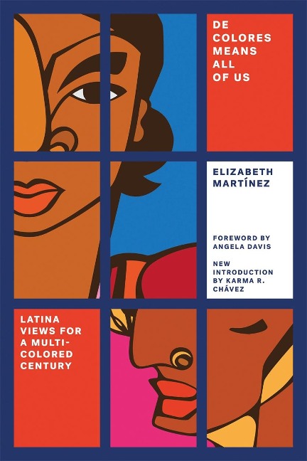 de Colores Means All of Us: Latina Views for a Multi-Colored Century