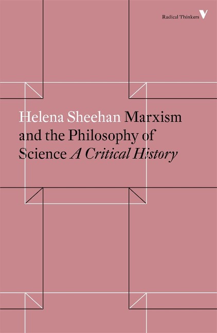 Marxism and the Philosophy of Science: A Critical History