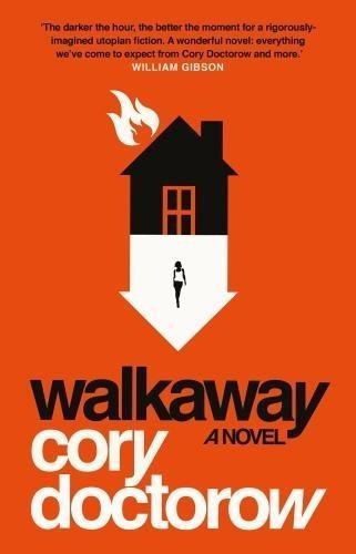 Walkaway:  A Novel