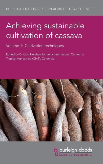 Achieving sustainable cultivation of cassava Volume 1: Cultivation techniques