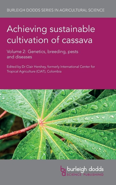 Achieving sustainable cultivation of cassava Volume 2: Genetics, breeding, pests and diseases