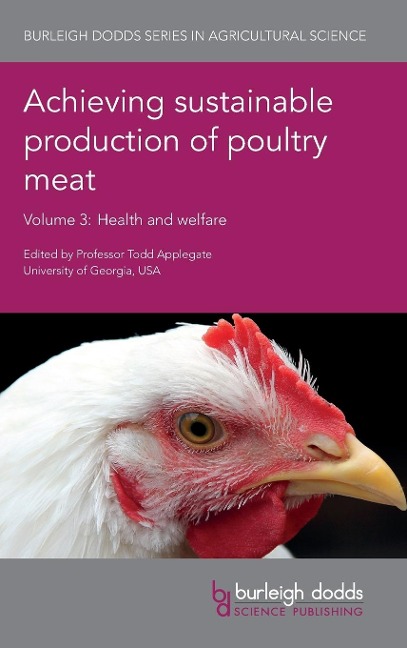 Achieving sustainable production of poultry meat Volume 3: Health and welfare
