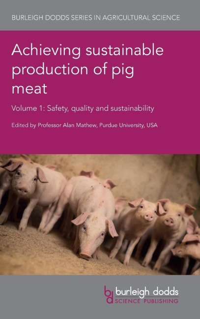 Achieving sustainable production of pig meat Volume 1: Safety, quality and sustainability