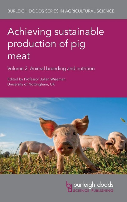 Achieving sustainable production of pig meat Volume 2: Animal breeding and nutrition