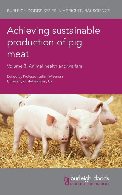Achieving sustainable production of pig meat Volume 3: Animal health and welfare