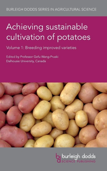 Achieving sustainable cultivation of potatoes Volume 1: Breeding improved varieties