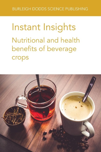 Instant Insights: Nutritional and health benefits of beverage crops