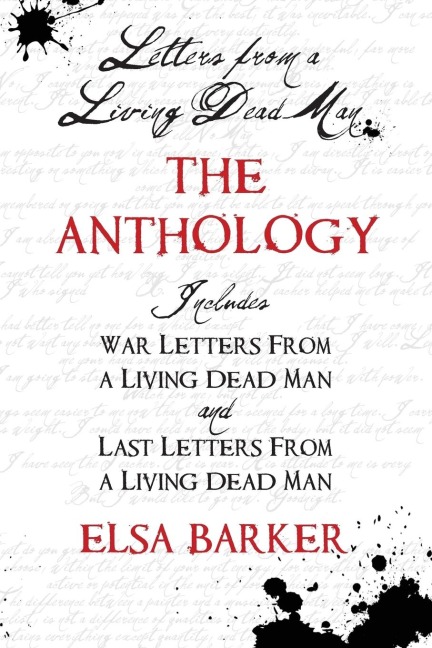 Letters From A Living Dead Man: The Anthology