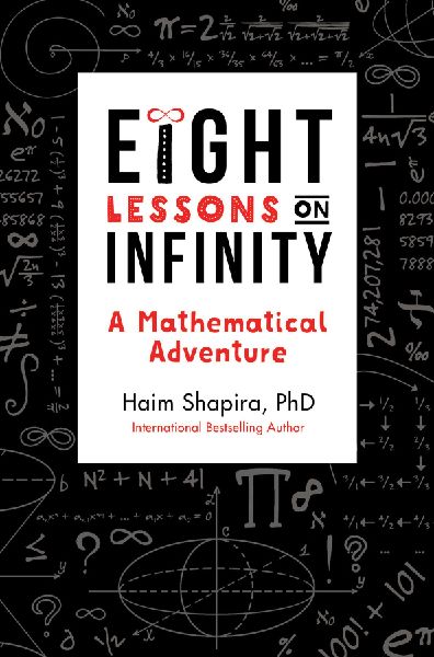 Eight Lessons on Infinity: A Mathematical Adventure