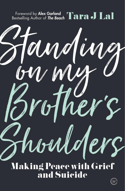 Standing on My Brothers Shoulders: Making Peace with Grief and Suicide