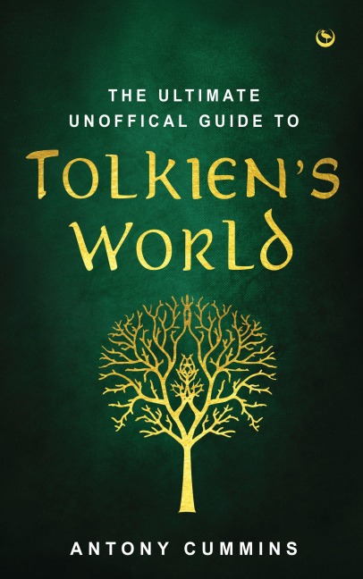 The Ultimate Unofficial Guide to Tolkiens World