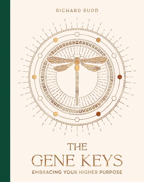 The Gene Keys (Special Anniversary Edition): Unlocking the Higher Purpose Hidden in Your DNA