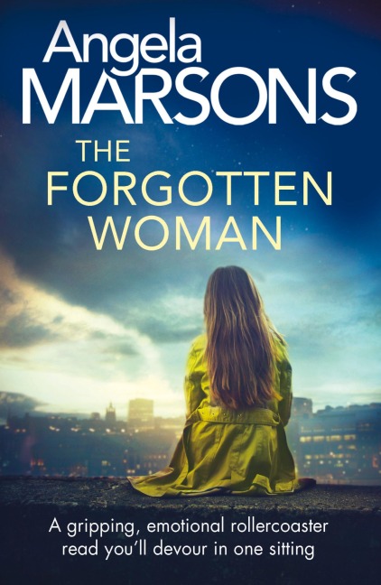 The Forgotten Woman: A gripping, emotional rollercoaster read youll devour in one sitting
