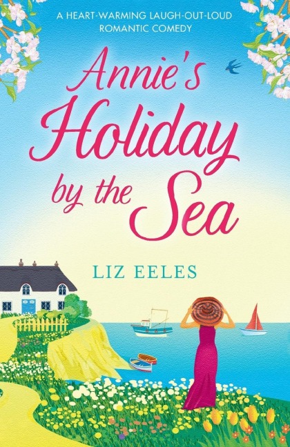 Annies Holiday by the Sea: A heartwarming laugh out loud romantic comedy