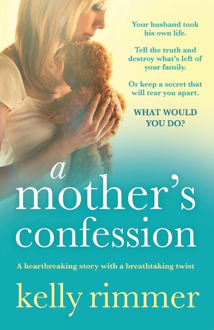 A Mothers Confession: A heartbreaking story with a breathtaking twist