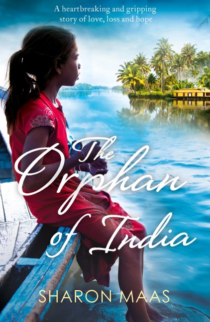 The Orphan of India: A heartbreaking and gripping story of love, loss and hope