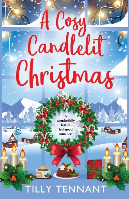 A Cosy Candlelit Christmas: A wonderfully festive feel good romance