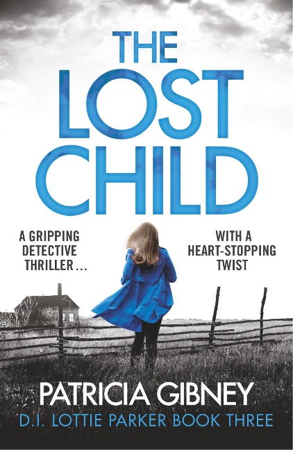 The Lost Child: A Gripping Detective Thriller with a Heart-Stopping Twist