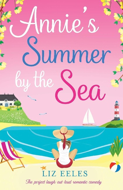 Annies Summer by the Sea: The perfect laugh out loud romantic comedy