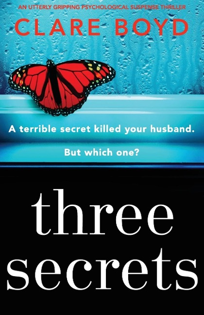 Three Secrets: An utterly gripping psychological suspense thriller