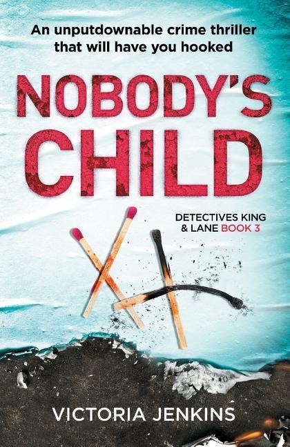Nobodys Child: An Unputdownable Crime Thriller That Will Have You Hooked